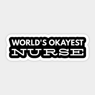 World's Okayest Nurse Sticker